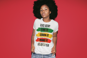 Black History Live it Learn it Make it
